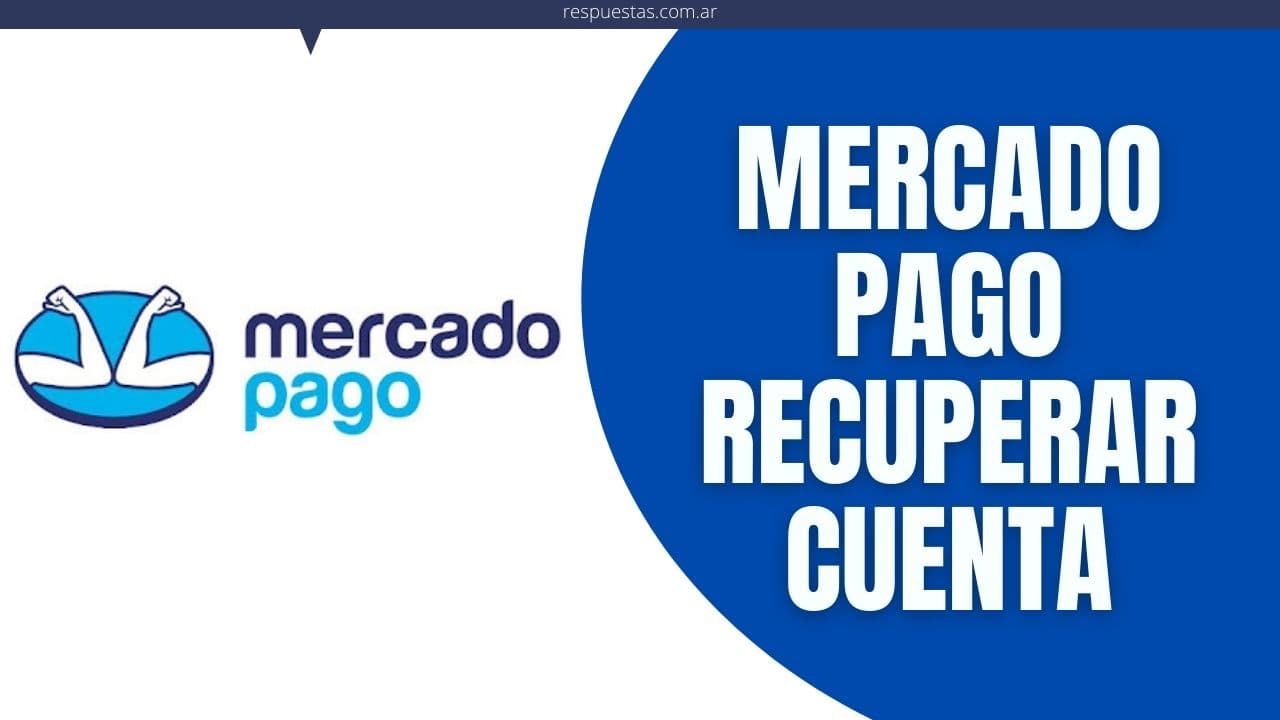 recuperar cuenta de mercado pago