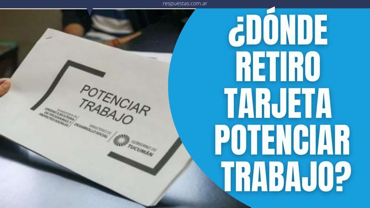 retirar tarjeta potenciar trabajo