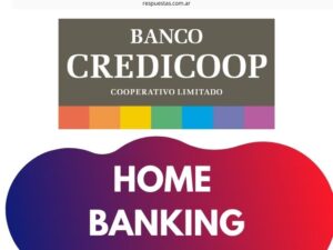 ¿Cómo Acceder a Home Banking Credicoop? por Primera Vez