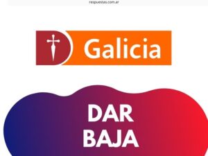 ¿Cómo Dar de Baja Tarjeta del Banco Galicia?