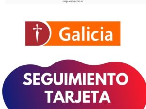 ¿Cómo Saber el Seguimiento de mi Tarjeta Galicia Online?
